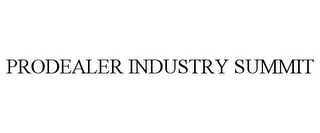 PRODEALER INDUSTRY SUMMIT