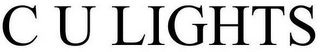 C U LIGHTS