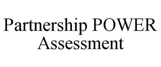 PARTNERSHIP POWER ASSESSMENT