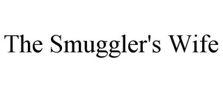 THE SMUGGLER'S WIFE