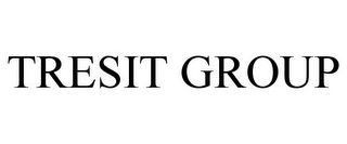 TRESIT GROUP