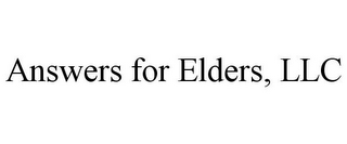 ANSWERS FOR ELDERS, LLC