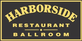 HARBORSIDE RESTAURANT AND GRAND BALLROOM HISTORIC BALBOA PAVILION