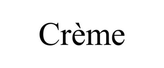 CRÈME