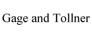 GAGE AND TOLLNER