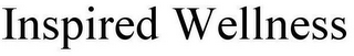 INSPIRED WELLNESS