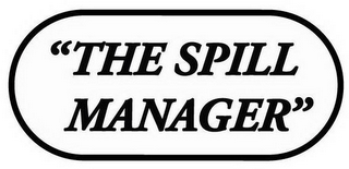 "THE SPILL MANAGER"