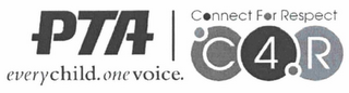 PTA EVERYCHILD. ONE VOICE./CONNECT FOR RESPECT C4R