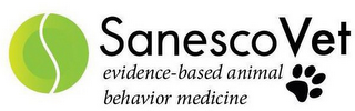 S SANESCOVET EVIDENCE-BASED ANIMAL BEHAVIOR MEDICINE