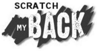 SCRATCH MY BACK