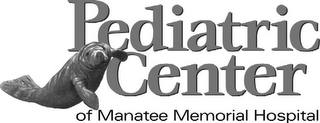 PEDIATRIC CENTER OF MANATEE MEMORIAL HOSPITAL