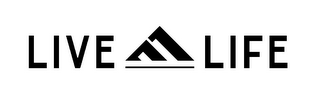 LIVE LIFE