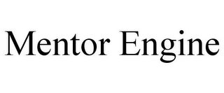 MENTOR ENGINE