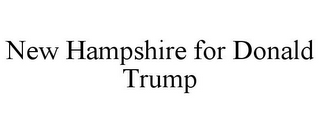 NEW HAMPSHIRE FOR DONALD TRUMP