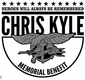 HEROES WILL ALWAYS BE REMEMBERED CHRIS KYLE MEMORIAL BENEFIT