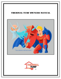 THERMAL TURF THERMAL MAN "YOUR SOLUTION TO OLD MAN WINTER" ~