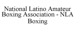 NATIONAL LATINO AMATEUR BOXING ASSOCIATION - NLA BOXING