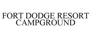 FORT DODGE RESORT CAMPGROUND