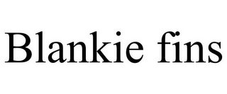 BLANKIE FINS