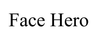FACE HERO