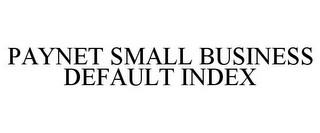 PAYNET SMALL BUSINESS DEFAULT INDEX