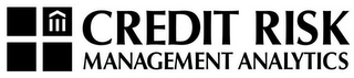 CREDIT RISK MANAGEMENT ANALYTICS