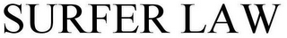 SURFER LAW