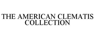 THE AMERICAN CLEMATIS COLLECTION