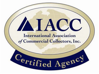 IACC INTERNATIONAL ASSOCIATION OF COMMERCIAL COLLECTORS INC. CERTIFIED AGENCY