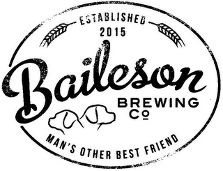 ESTABLISHED 2015 BAILESON BREWING CO MAN'S OTHER BEST FRIEND