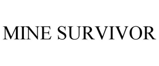 MINE SURVIVOR