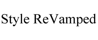 STYLE REVAMPED