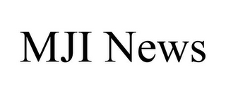 MJI NEWS