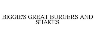 BIGGIE'S GREAT BURGERS AND SHAKES