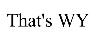 THAT'S WY