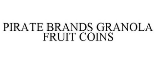 PIRATE BRANDS GRANOLA FRUIT COINS