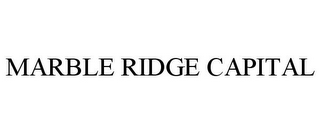 MARBLE RIDGE CAPITAL