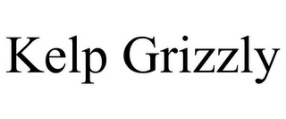 KELP GRIZZLY