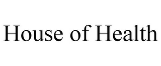 HOUSE OF HEALTH