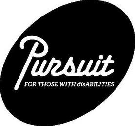 PURSUIT FOR THOSE WITH DISABILITIES