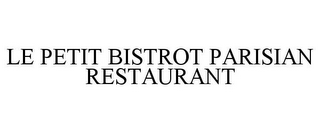 LE PETIT BISTROT PARISIAN RESTAURANT