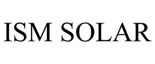 ISM SOLAR