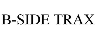 B-SIDE TRAX