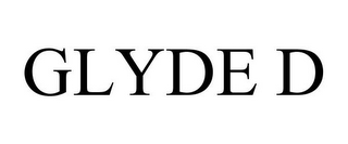 GLYDE D