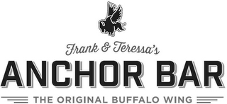 FRANK & TERESSA'S ANCHOR BAR THE ORIGINAL BUFFALO WING