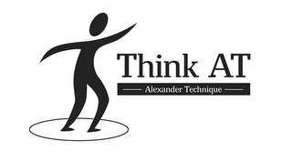 THINK AT ALEXANDER TECHNIQUE