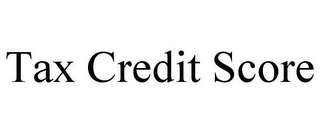 TAX CREDIT SCORE