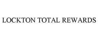 LOCKTON TOTAL REWARDS