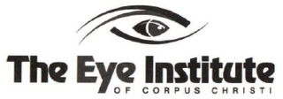 THE EYE INSTITUTE OF CORPUS CHRISTI