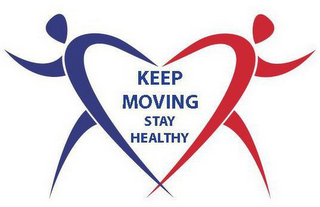 KEEP MOVING STAY HEALTHY